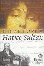 Hatice Sultan - Hıfzı Topuz