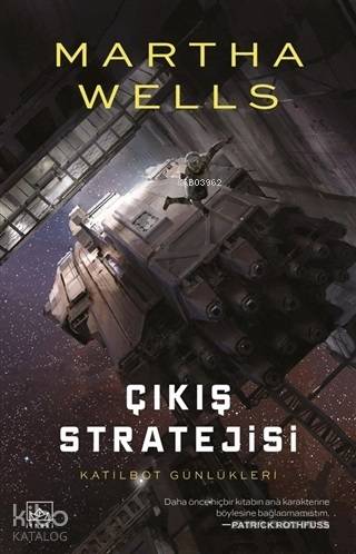 Katilbot Günlükleri 4 - Çıkış Stratejisi - Martha Wells