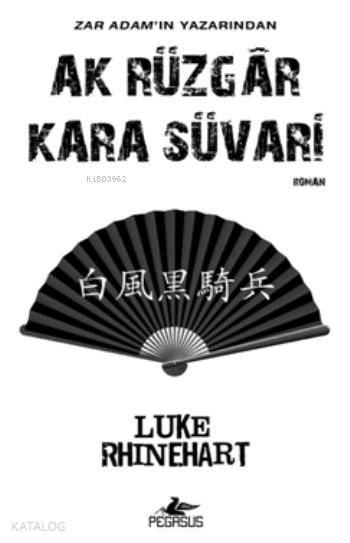 Ak Rüzgar Kara Süvari - Luke Rhinehart