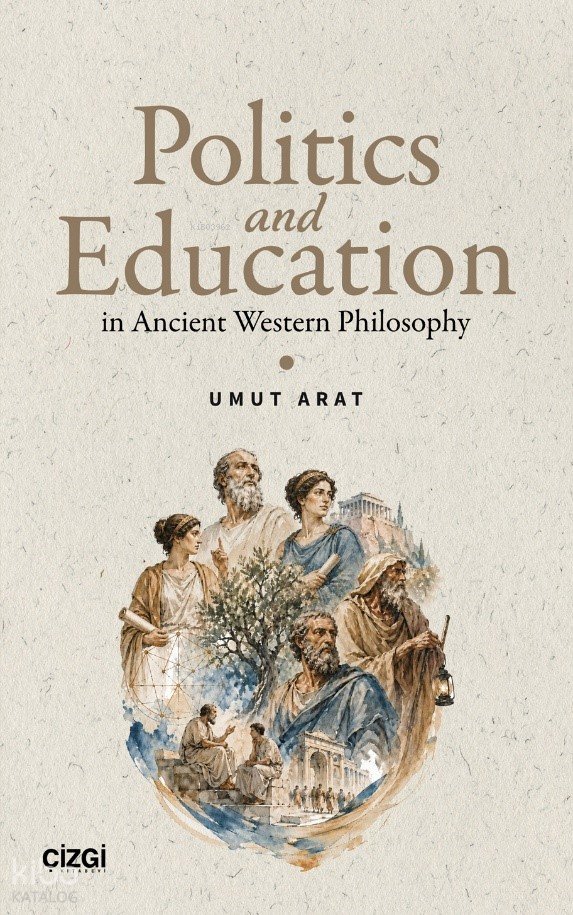 Politics and Education in Ancient Western Philosophy