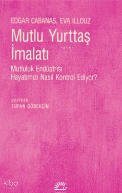 Mutlu Yurttaş İmalatı - Eva Illouz
