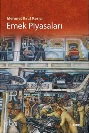Emek Piyasaları - Mehmet Rauf Kesici
