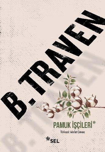 Pamuk İşçileri - B. Traven
