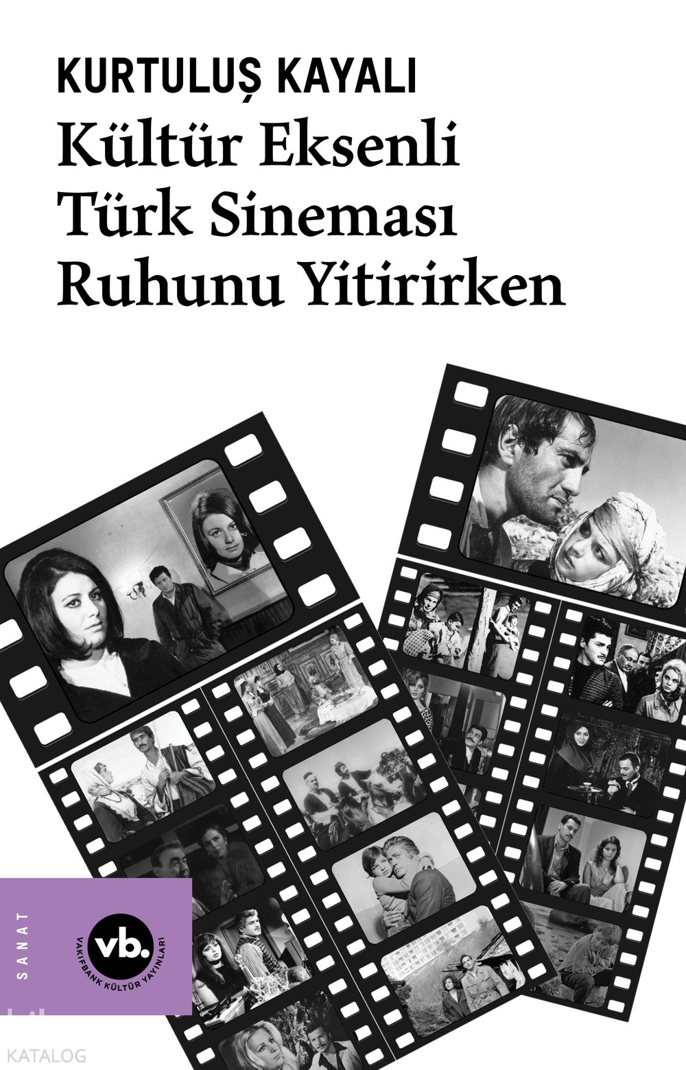 Kültür Eksenli Türk Sineması Ruhunu Yitirirken - Kurtuluş Kayalı