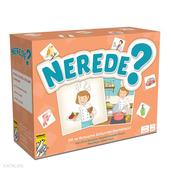 Nerede ?
