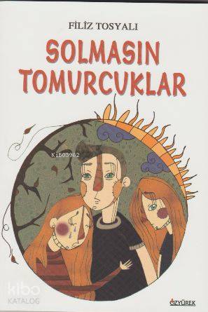 Solmasın Tomurcuklar - Filiz Tosyalı