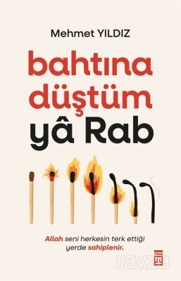 Bahtına Düştüm Ya Rab! - Mehmet Yıldız