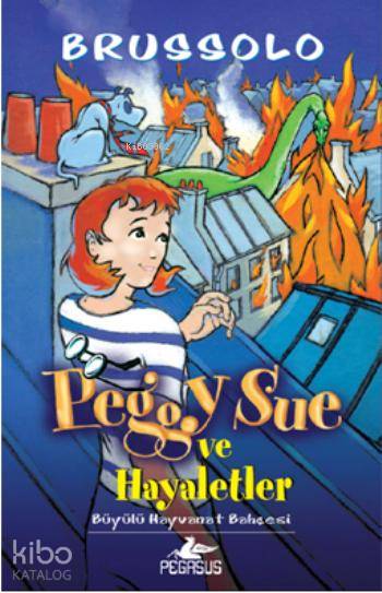 Peggy Sue ve Hayaletler - 4 - Serge Brussolo