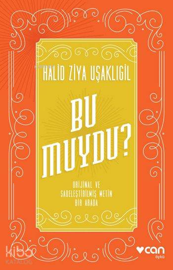 Bu muydu? (Orjinal ve Sadeleştirilmiş Metin Birarada) - Halid Ziya Uşaklıgil
