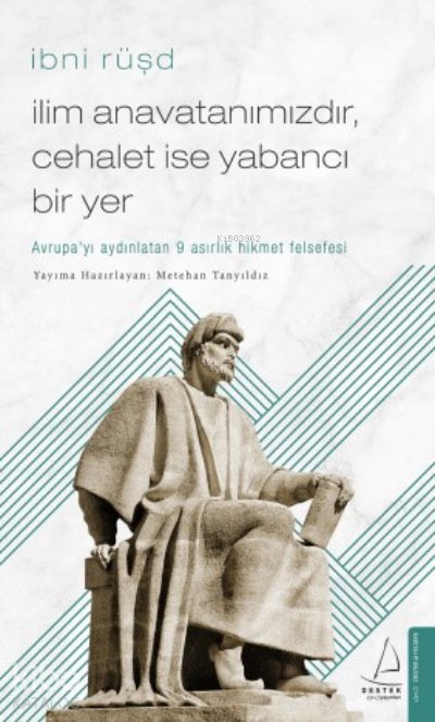 İlim Anavatanımızdır, Cehalet İse Yabancı Bir Yer - İbn Rüşd