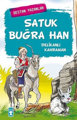 DESTAN YAZANLAR SATUK BUĞRA HAN