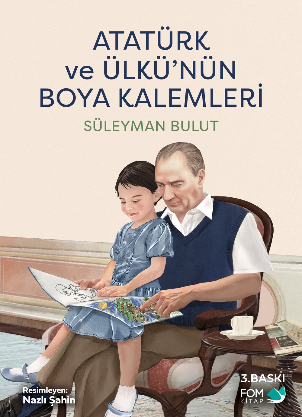 Atatürk Ve Ülkünün Boya Kalemleri - Süleyman Bulut