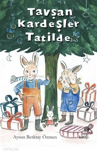 Tavşan Kardeşler Tatilde - Aysun Berktay Özmen