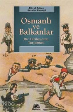 Osmanlı ve Balkanlar - Fikret Adanır, Suraiya Faroqhi