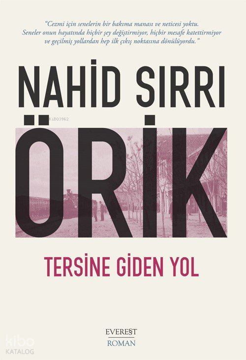 Tersine Giden Yol - Nahid Sırrı Örik