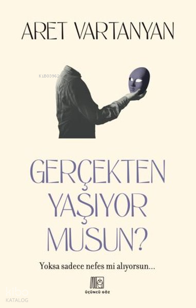 GERÇEKTEN YAŞIYOR MUSUN
