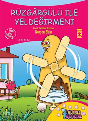 Rüzgargülü İle Yeldeğirmeni/Timaş Çocuk - Nurşen Şirin