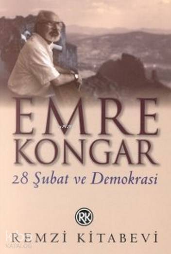 28 Şubat ve Demokrasi - Emre Kongar