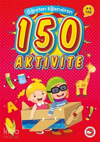 Öğreten Eğlendiren 150 Aktivite