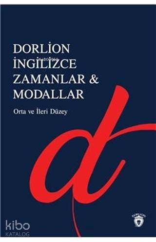 İngilizce Zamanlar ve Modallar Orta ve İleri Düzey - Kolektif 