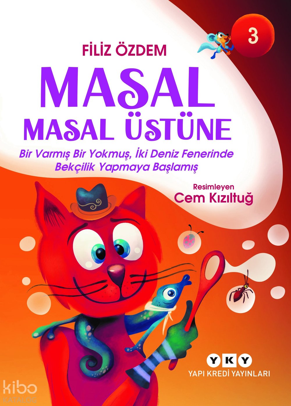 Masal Masal Üstüne – 3 - Filiz Özdem