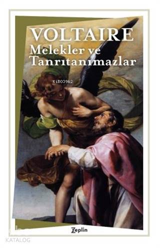 Melekler ve Tanrıtanımazlar - Voltaire