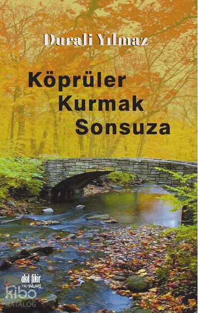 Köprüler Kurmak Sonsuza