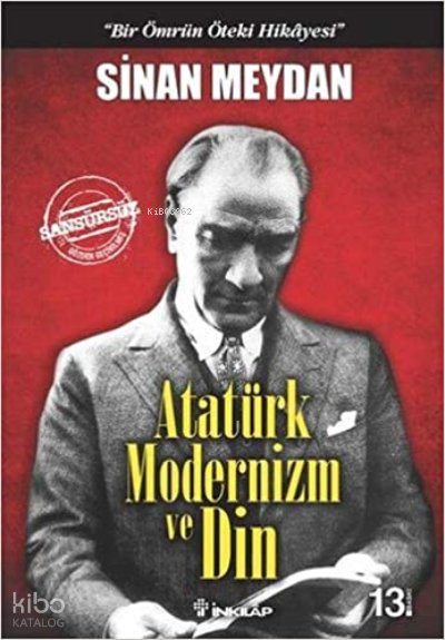 Atatürk Modernizm ve Din - Sinan Meydan