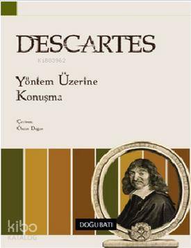 Yöntem Üzerine Konuşma - Rene Descartes