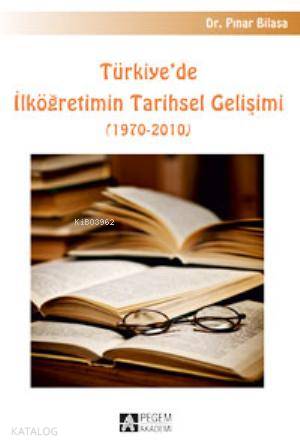 Türkiye`de İlköğretimin Tarihsel Gelişimi