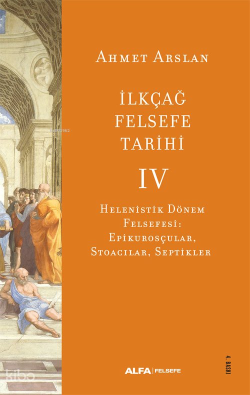 İlkçağ Felsefe Tarihi 4 - Ahmet Arslan