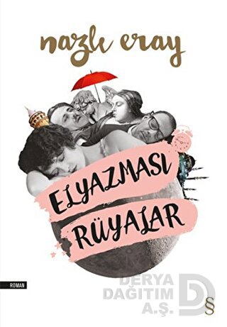 ELYAZMASI RÜYALAR / NAZLI ERAY