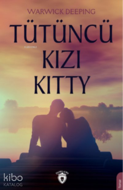 Tütüncü Kızı Kitty - Warwick Deeping