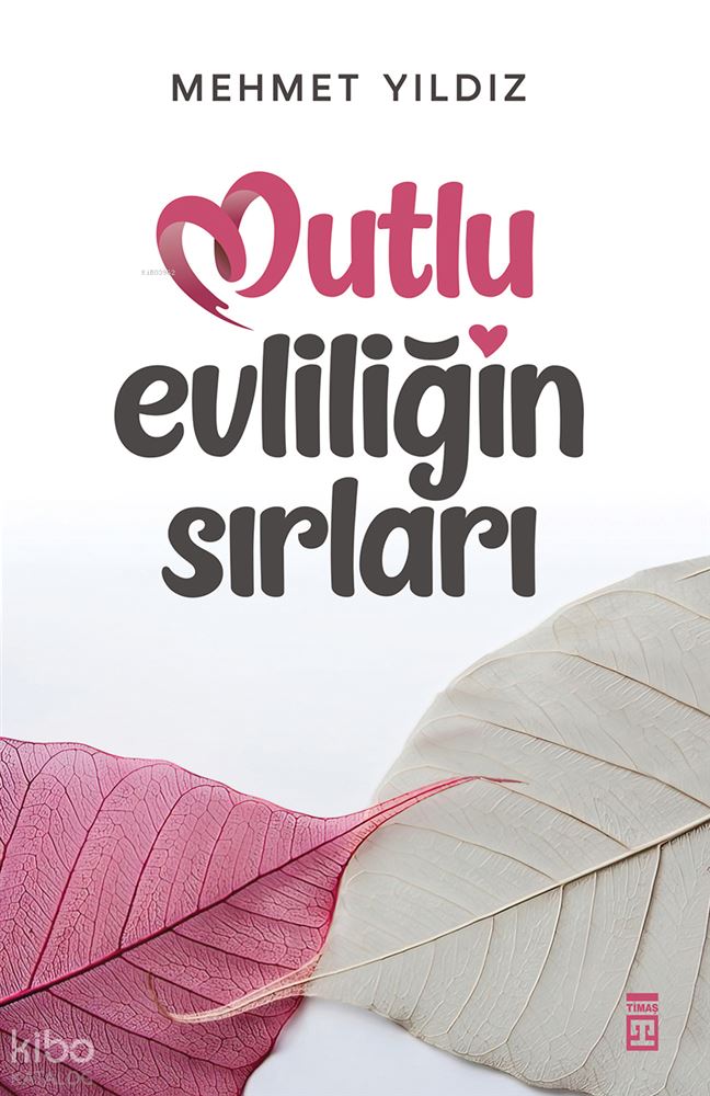 MUTLU EVLİLİĞİN SIRLARI