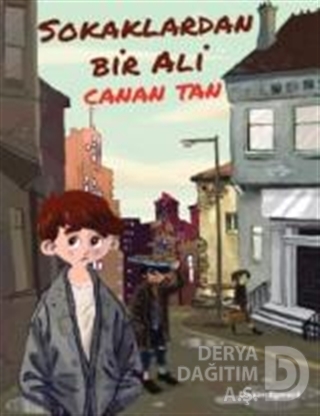 SOKAKLARDAN BİR ALİ / CANAN TAN