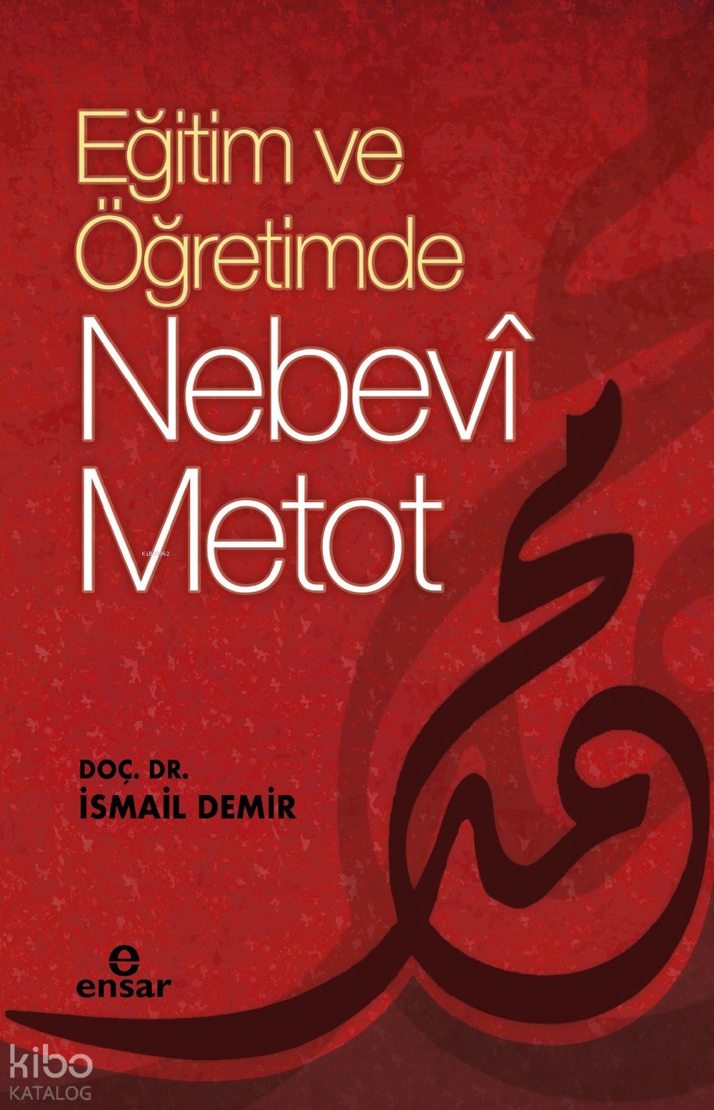 Eğitimde ve Öğretimde Nebevi Metot