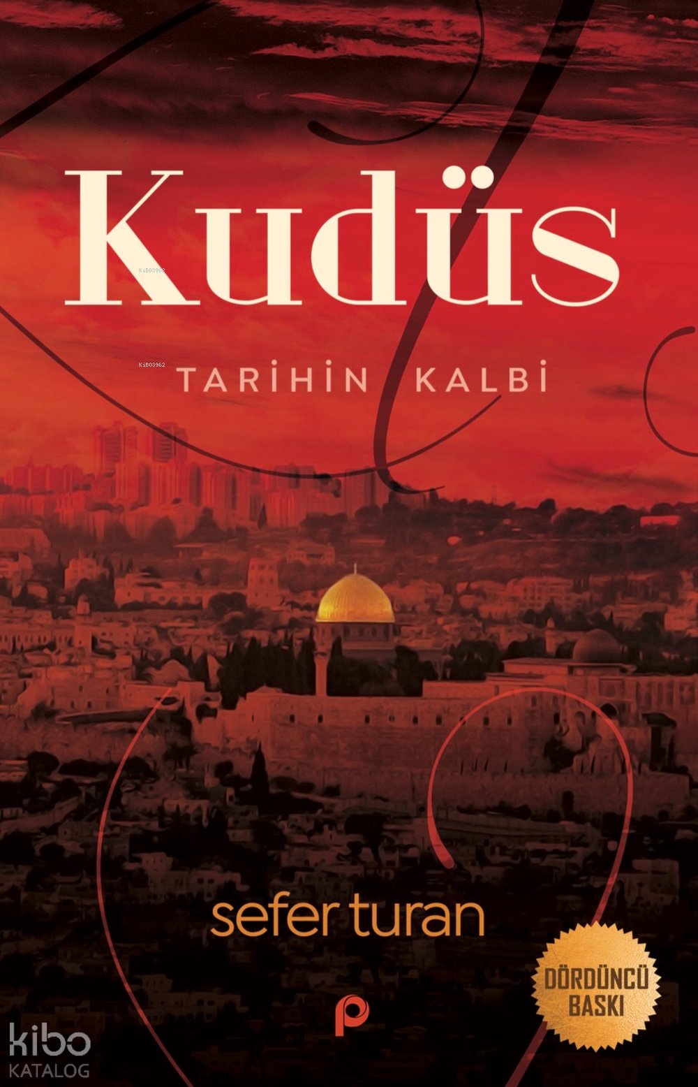 Kudüs Tarihin Kalbi - Sefer Turan