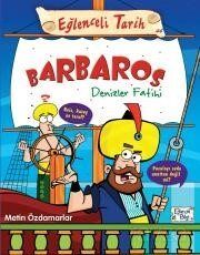 EĞLENCELİ TARİH BARBAROS - DENİZLER FATİHİ