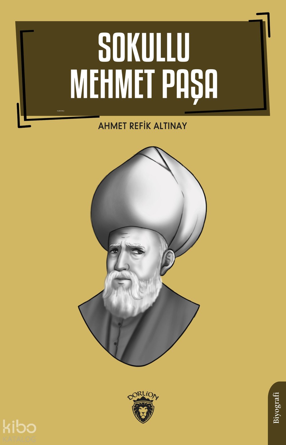 Sokullu Mehmet Paşa - Ahmet Refik Altınay