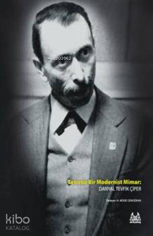 Tavizsiz Bir Modernist Mimar