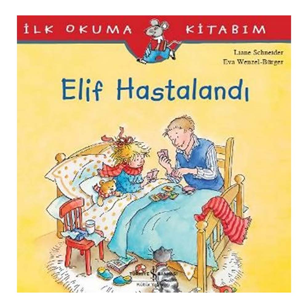 ELİF HASTALANDI