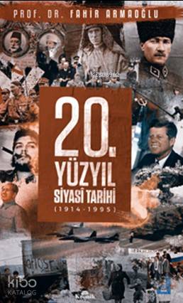 20. Yüzyıl Siyasi Tarihi - Fahir Armaoğlu