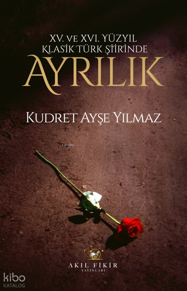 XV. ve XVI. Yüzyıl Klasik Türk Şiirinde Ayrılık