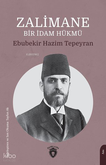 Zalimane Bir İdam Hükmü - Ebubekir Hazım Tepeyran