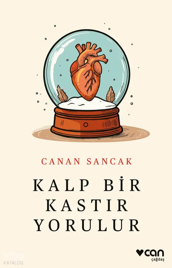 Kalp Bir Kastır Yorulur