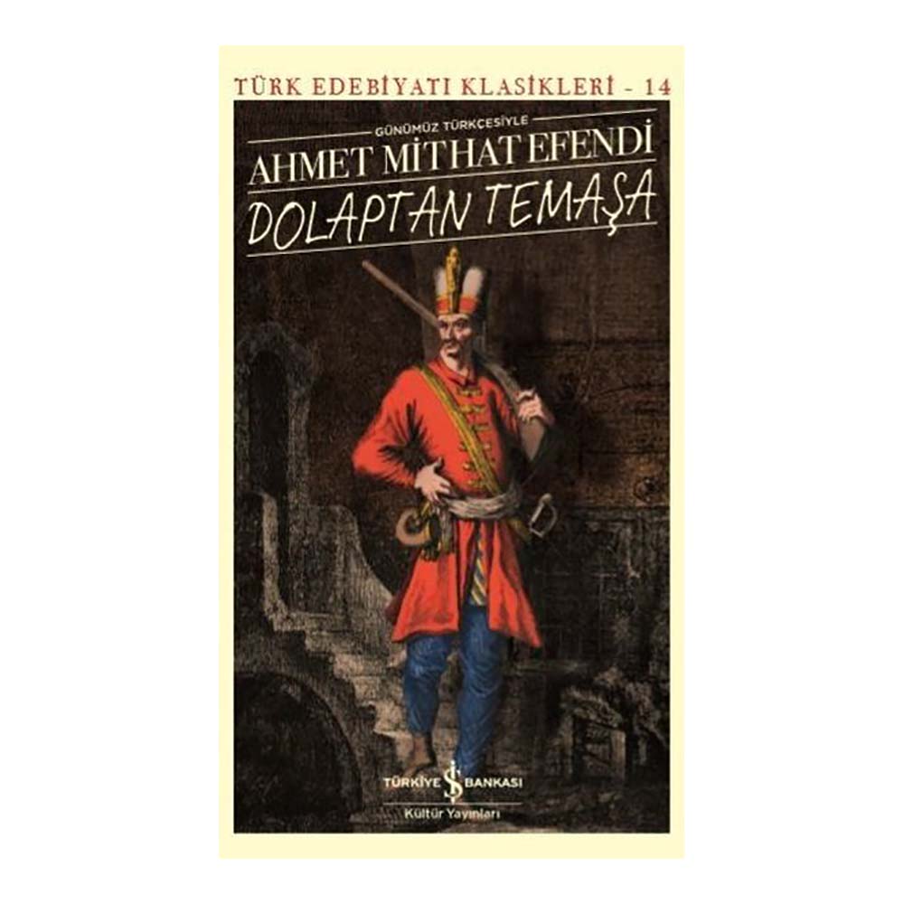DOLAPTAN TEMAŞA / AHMET MİTHAT EFENDİ