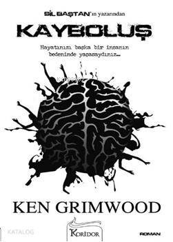 Kayboluş - Ken Grimwood