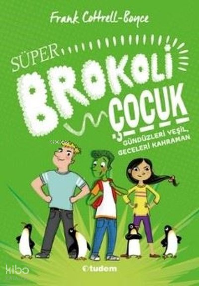 Süper Brokoli Çocuk - Frank Cottrell Boyce