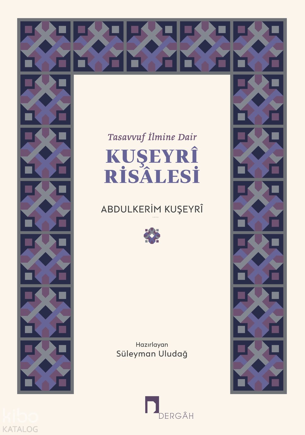 Tasavvuf İlmine Dair - Kuşeyri Risalesi