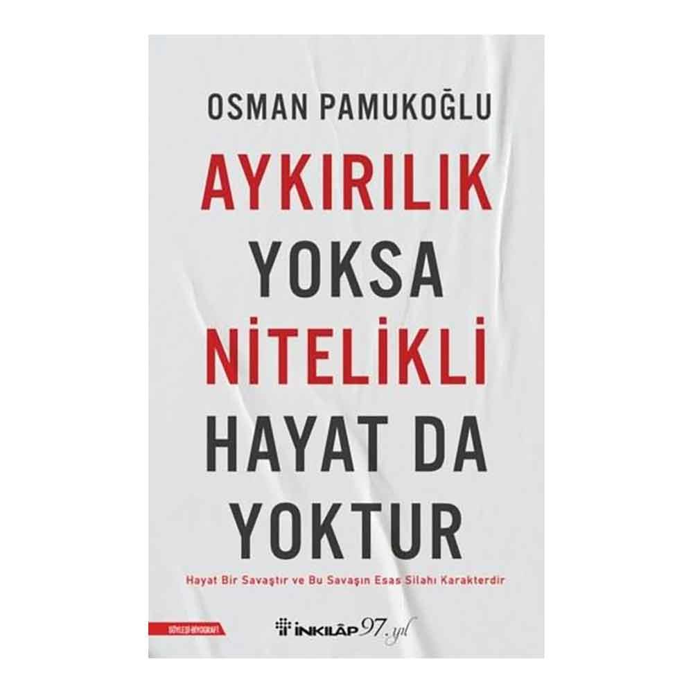 AYKIRILIK YOKSA NİTELİKLİ HAYAT DA YOKTUR